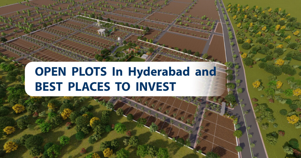 Open Plots In Hyderabad and Best Places To Invest